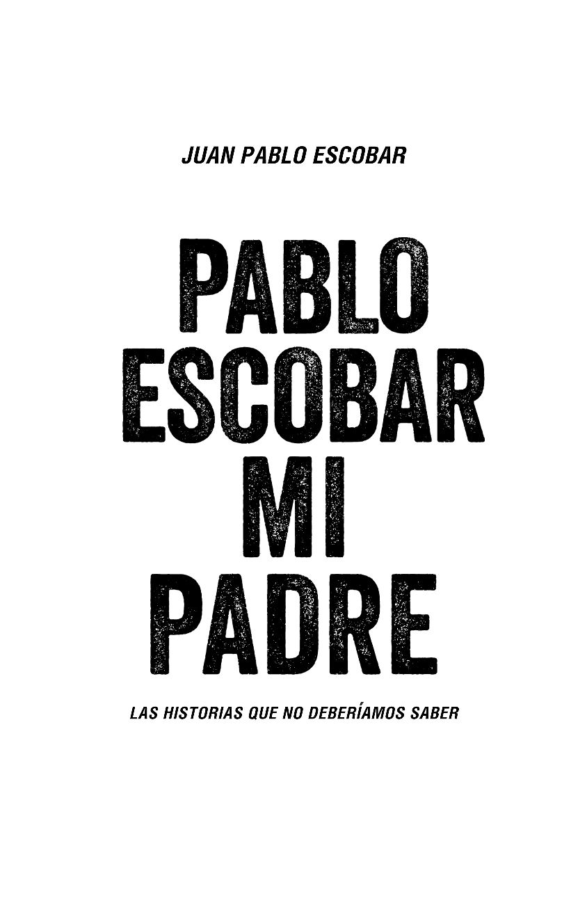 Отец пабло. Мой отец Пабло Эскобар книга. Кокаиновые короли книга. Мой отец Пабло Эскобар.