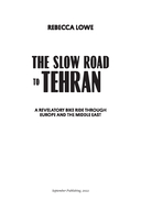 Долгая дорога в Тегеран. Как преисполниться в познании по пути из Европы на Ближний Восток на велосипеде — фото, картинка — 2